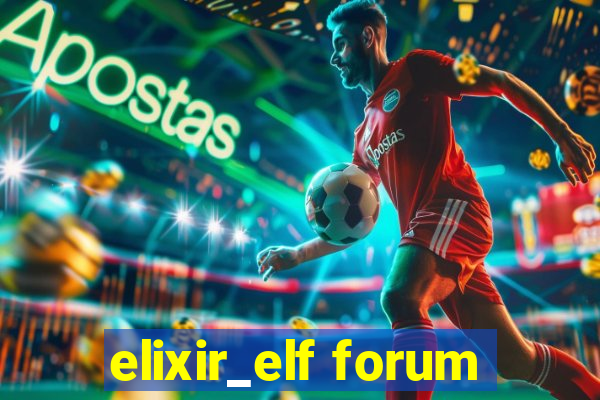 elixir_elf forum